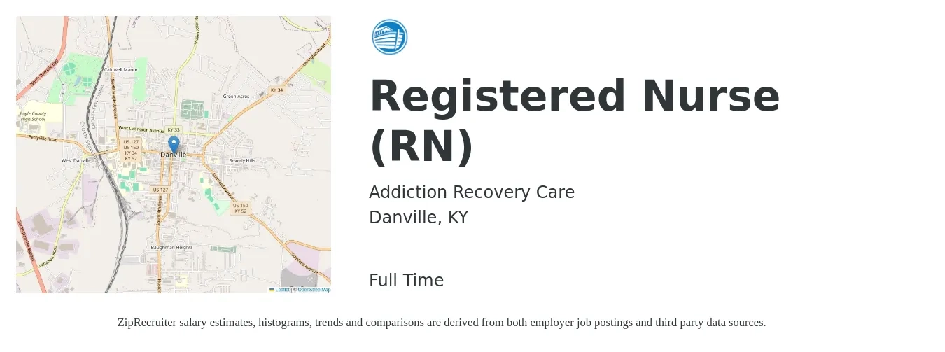 Addiction Recovery Care job posting for a Registered Nurse (RN) in Danville, KY with a salary of $27 to $43 Hourly with a map of Danville location.