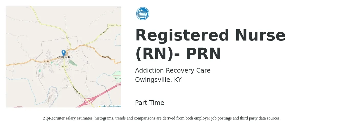Addiction Recovery Care job posting for a Registered Nurse (RN)- PRN in Owingsville, KY with a salary of $28 to $44 Hourly with a map of Owingsville location.