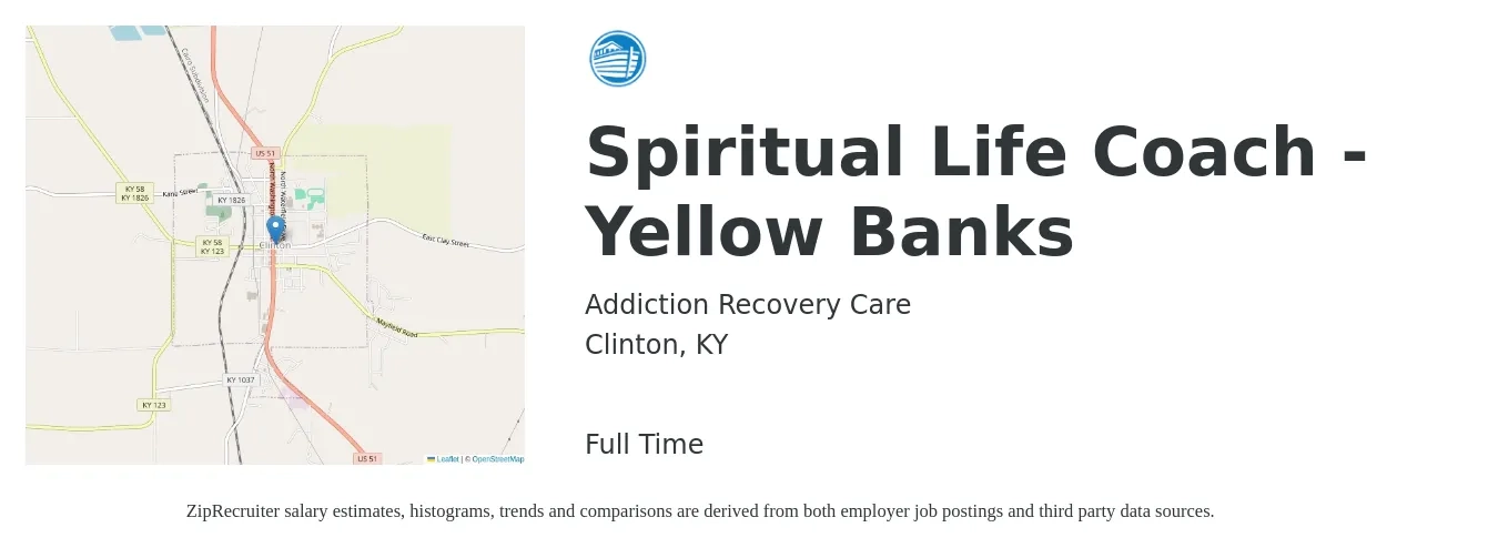 Addiction Recovery Care job posting for a Spiritual Life Coach -Yellow Banks in Clinton, KY with a salary of $41,200 to $67,900 Yearly with a map of Clinton location.