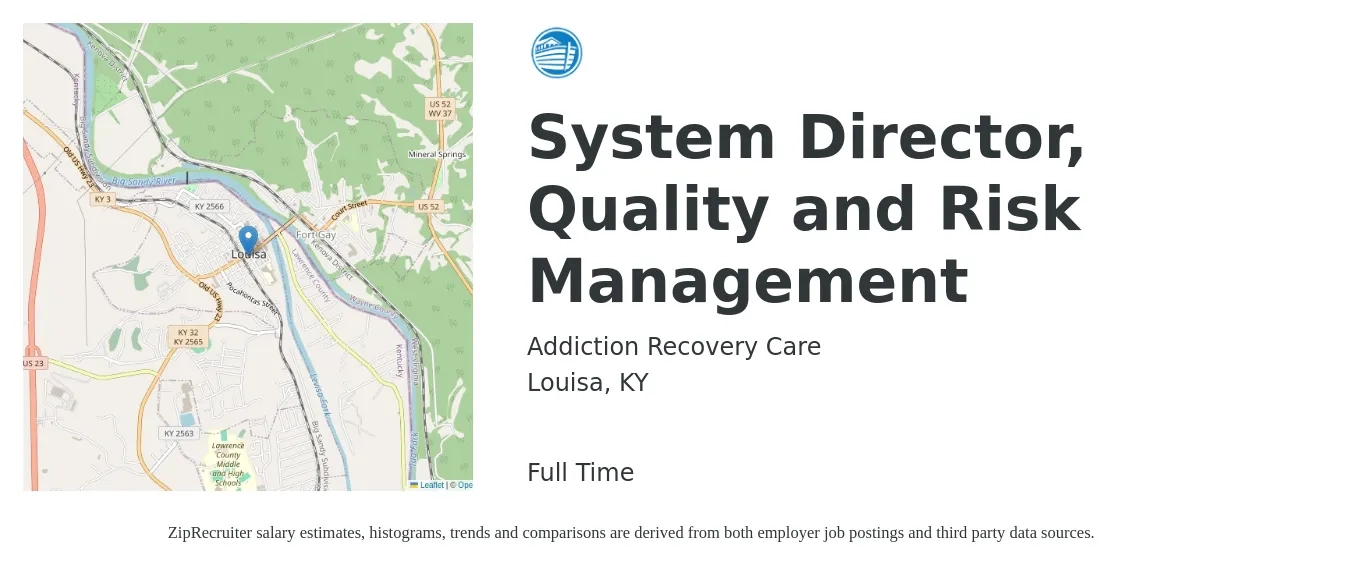 Addiction Recovery Care job posting for a System Director, Quality and Risk Management in Louisa, KY with a salary of $77,600 to $128,800 Yearly with a map of Louisa location.