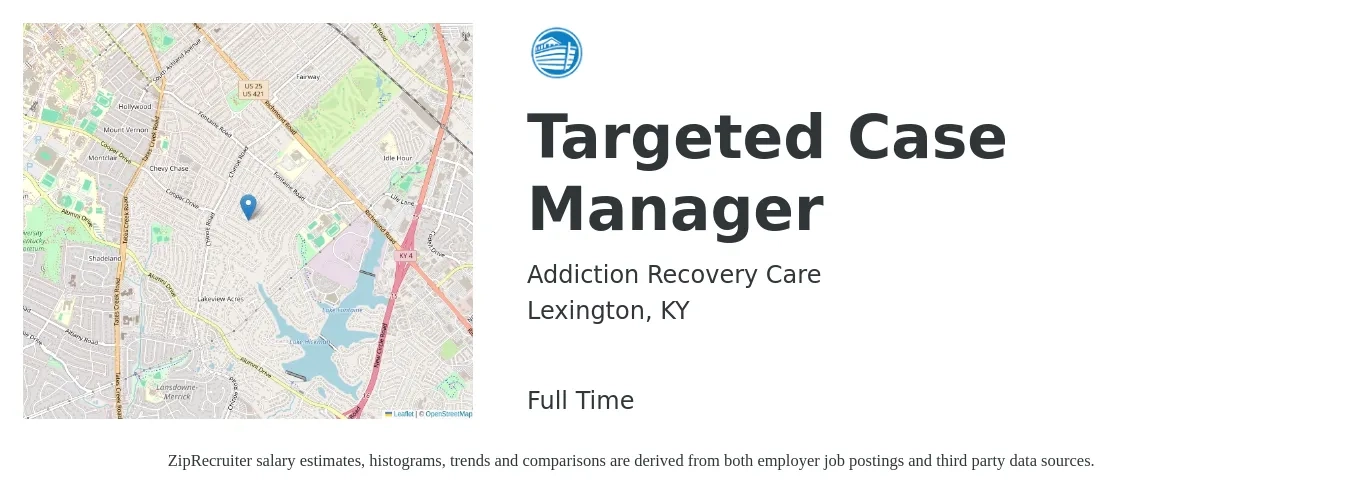 Addiction Recovery Care job posting for a Targeted Case Manager in Lexington, KY with a salary of $20 to $28 Hourly with a map of Lexington location.