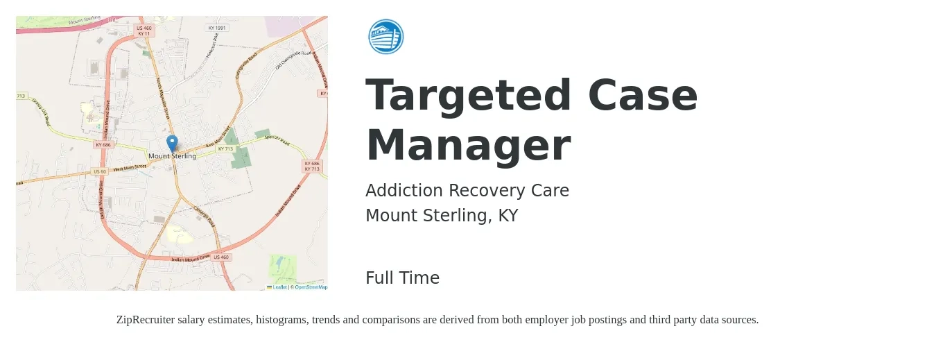 Addiction Recovery Care job posting for a Targeted Case Manager in Mount Sterling, KY with a salary of $16 to $23 Hourly with a map of Mount Sterling location.