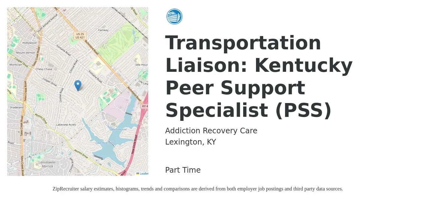 Addiction Recovery Care job posting for a Transportation Liaison: Kentucky Peer Support Specialist (PSS) in Lexington, KY with a salary of $17 to $22 Hourly with a map of Lexington location.