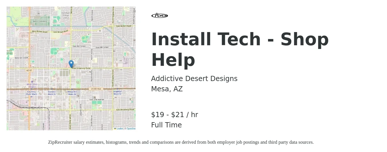 Addictive Desert Designs job posting for a Install Tech - Shop Help in Mesa, AZ with a salary of $20 to $22 Hourly with a map of Mesa location.