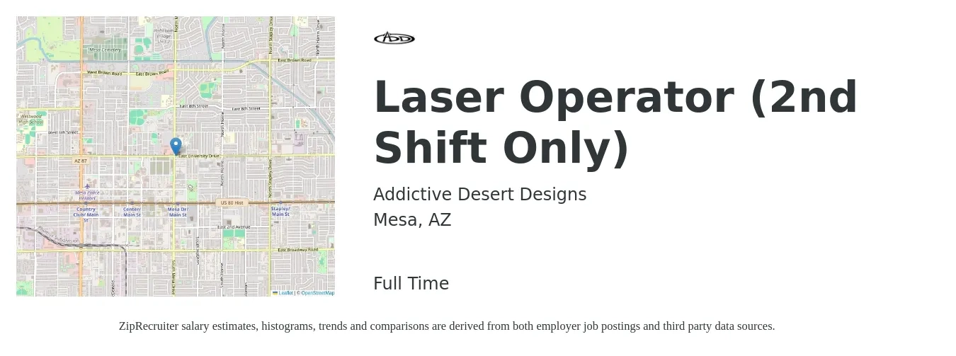 Addictive Desert Designs job posting for a Laser Operator (2nd Shift Only) in Mesa, AZ with a salary of $18 to $22 Hourly with a map of Mesa location.
