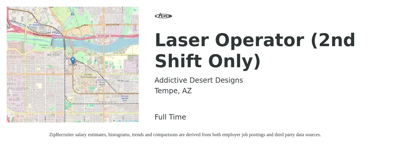Addictive Desert Designs job posting for a Laser Operator (2nd Shift Only) in Tempe, AZ with a salary of $17 to $22 Hourly with a map of Tempe location.