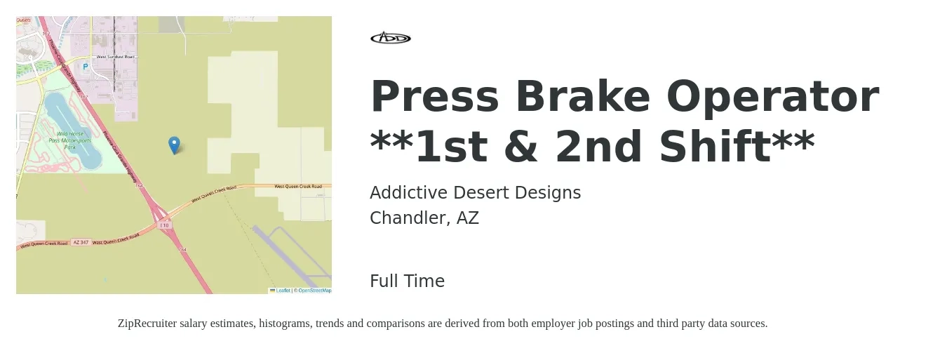 Addictive Desert Designs job posting for a Press Brake Operator **1st & 2nd Shift** in Chandler, AZ with a salary of $20 to $23 Hourly with a map of Chandler location.