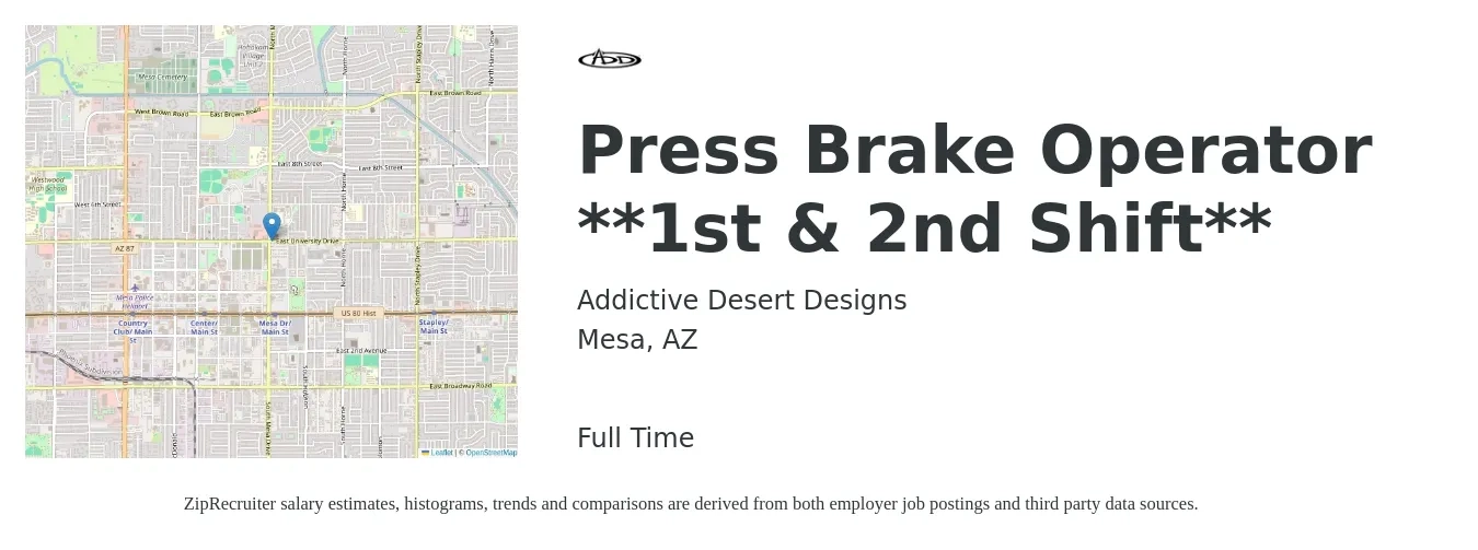 Addictive Desert Designs job posting for a Press Brake Operator **1st & 2nd Shift** in Mesa, AZ with a salary of $20 to $23 Hourly with a map of Mesa location.