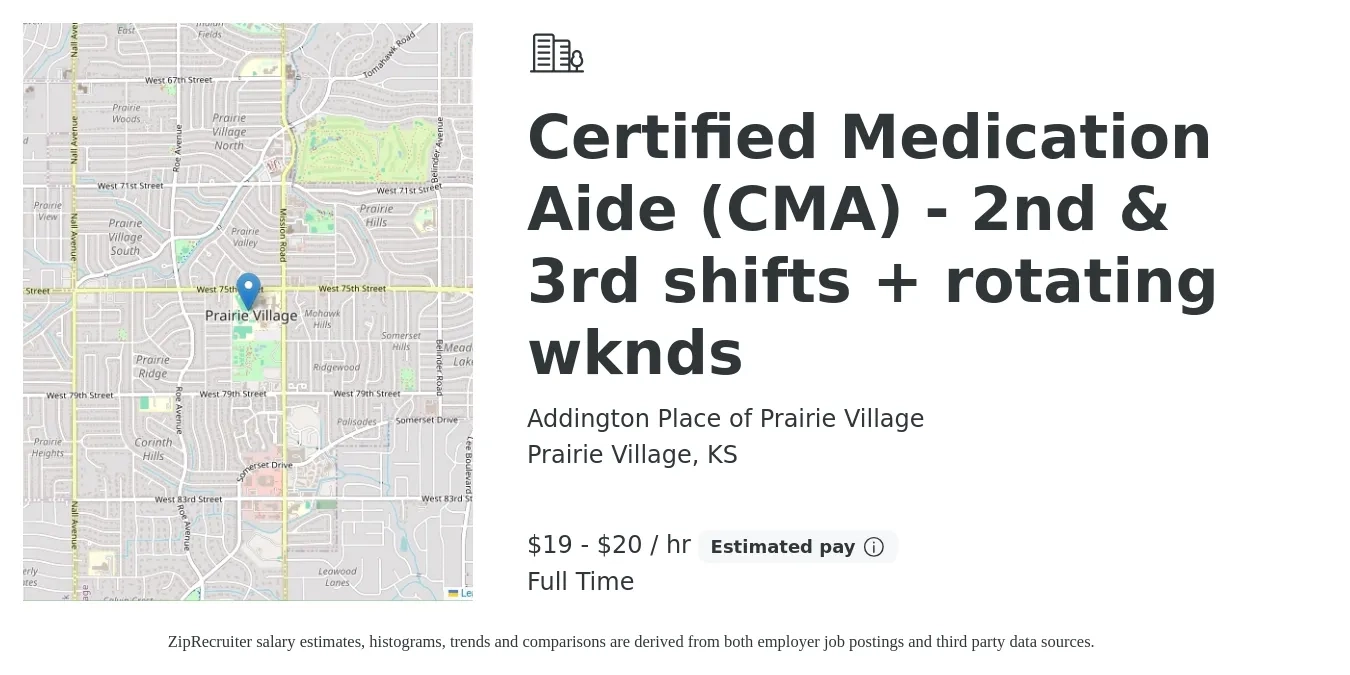 Addington Place of Prairie Village job posting for a Certified Medication Aide (CMA) - 2nd & 3rd shifts + rotating wknds in Prairie Village, KS with a salary of $20 to $21 Hourly with a map of Prairie Village location.