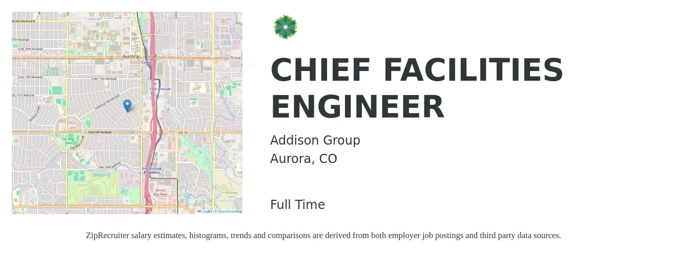 Addison Group job posting for a CHIEF FACILITIES ENGINEER in Aurora, CO with a salary of $59,900 to $121,900 Yearly with a map of Aurora location.
