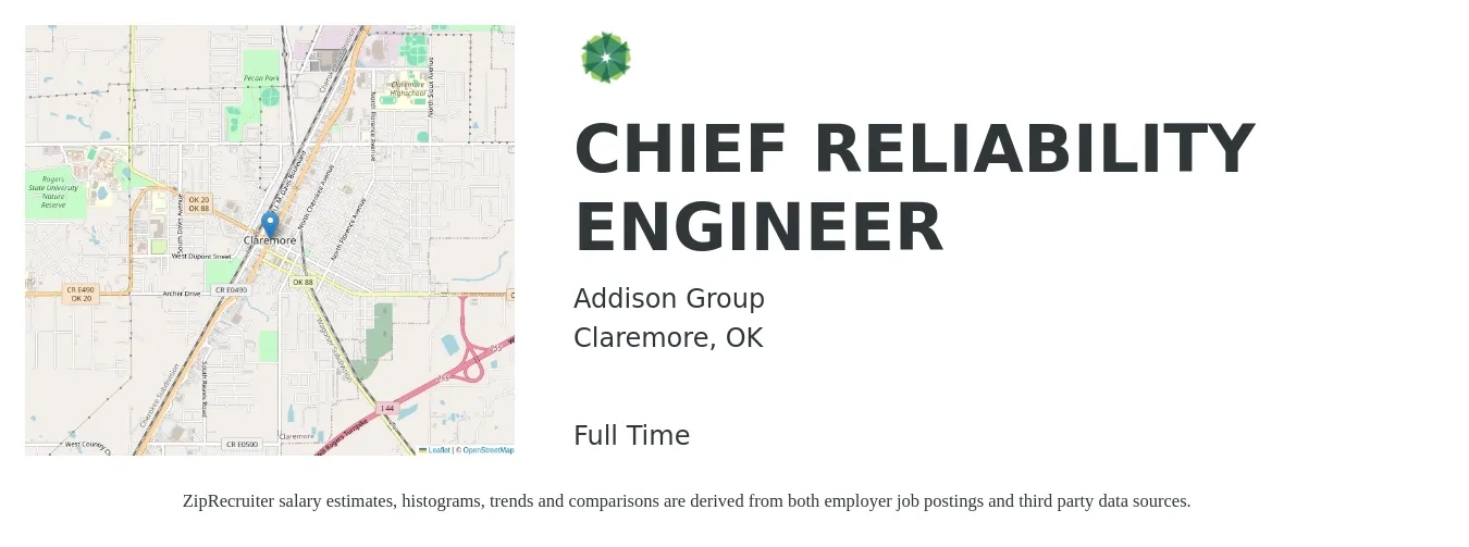 Addison Group job posting for a CHIEF RELIABILITY ENGINEER in Claremore, OK with a salary of $85,200 to $107,300 Yearly with a map of Claremore location.