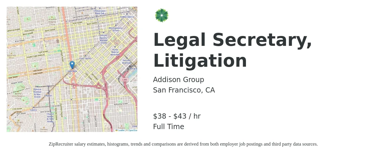 Addison Group job posting for a Legal Secretary, Litigation in San Francisco, CA with a salary of $40 to $45 Hourly with a map of San Francisco location.