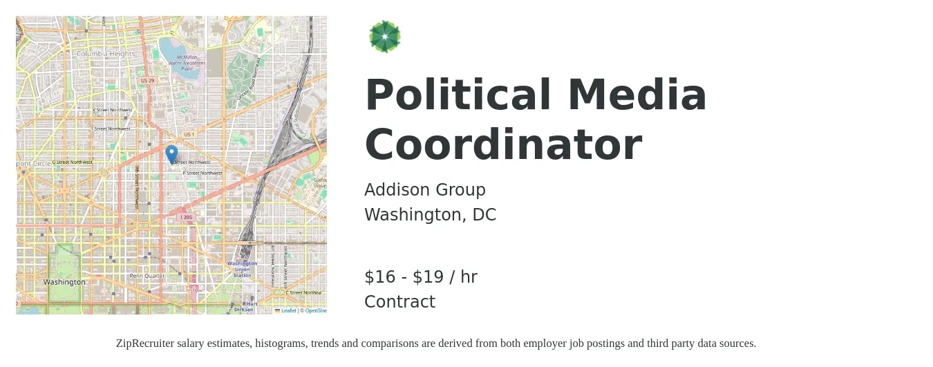 Addison Group job posting for a Political Media Coordinator in Washington, DC with a salary of $17 to $20 Hourly with a map of Washington location.