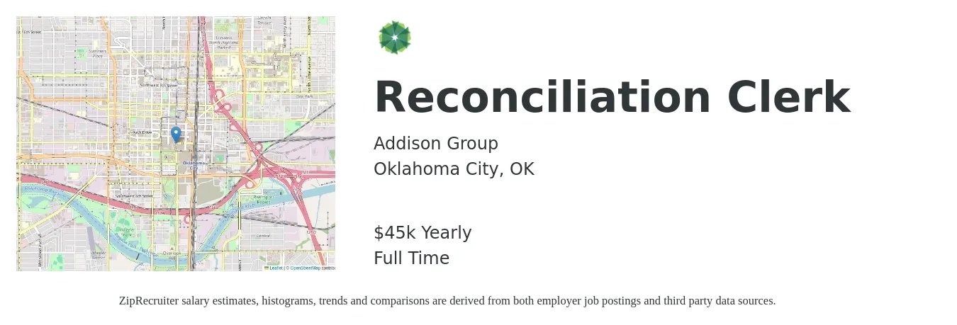 Addison Group job posting for a Reconciliation Clerk in Oklahoma City, OK with a salary of $45,000 Yearly with a map of Oklahoma City location.