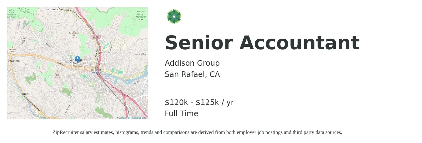 Addison Group job posting for a Senior Accountant in San Rafael, CA with a salary of $120,000 to $125,000 Yearly with a map of San Rafael location.