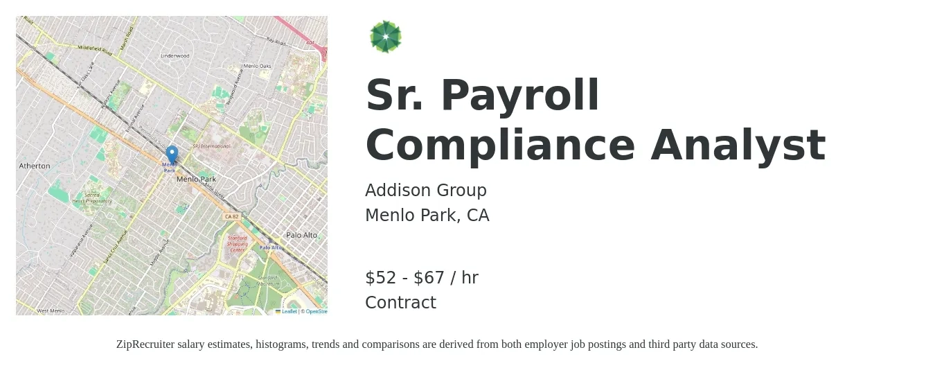 Addison Group job posting for a Sr. Payroll Compliance Analyst in Menlo Park, CA with a salary of $55 to $70 Hourly with a map of Menlo Park location.
