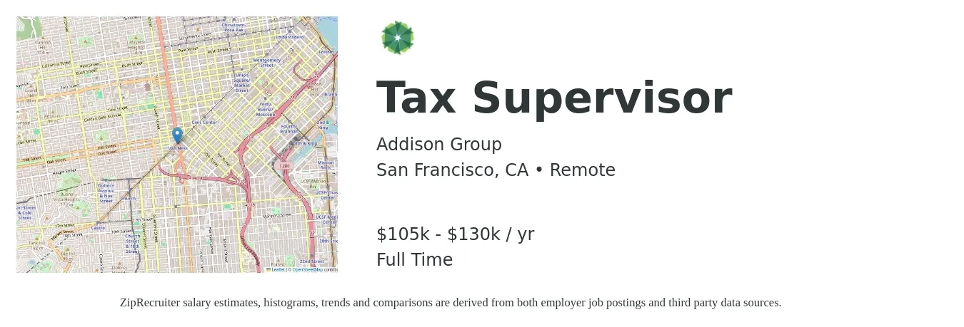 Addison Group job posting for a Tax Supervisor in San Francisco, CA with a salary of $105,000 to $130,000 Yearly with a map of San Francisco location.