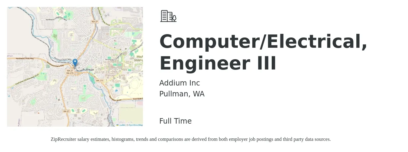 Addium Inc job posting for a Computer/Electrical, Engineer III in Pullman, WA with a salary of $83,500 to $132,800 Yearly with a map of Pullman location.
