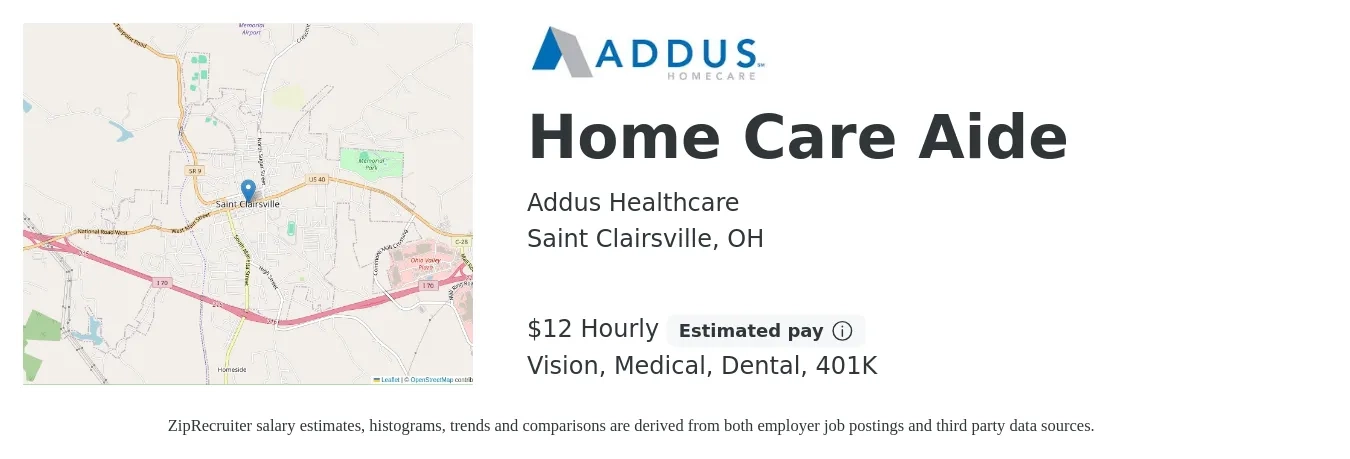 Addus Healthcare job posting for a Home Care Aide in Saint Clairsville, OH with a salary of $12 Hourly and benefits including 401k, dental, medical, and vision with a map of Saint Clairsville location.