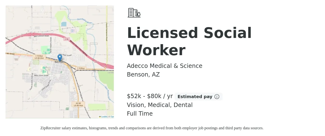 Adecco Medical & Science job posting for a Licensed Social Worker in Benson, AZ with a salary of $52,000 to $80,000 Yearly and benefits including life_insurance, medical, retirement, vision, and dental with a map of Benson location.