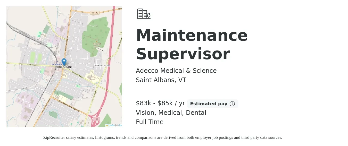 Adecco Medical & Science job posting for a Maintenance Supervisor in Saint Albans, VT with a salary of $83,000 to $85,000 Yearly and benefits including life_insurance, medical, pto, retirement, vision, and dental with a map of Saint Albans location.