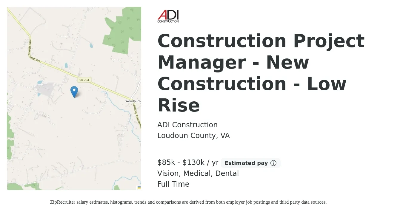 ADI Construction job posting for a Construction Project Manager - New Construction - Low Rise in Loudoun County, VA with a salary of $85,000 to $130,000 Yearly and benefits including dental, life_insurance, medical, pto, retirement, and vision with a map of Loudoun County location.