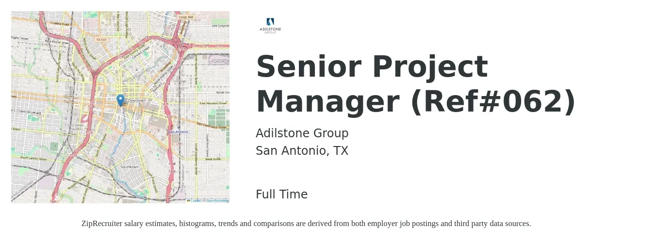 Adilstone Group job posting for a Senior Project Manager (Ref#062) in San Antonio, TX with a salary of $93,400 to $131,700 Yearly with a map of San Antonio location.