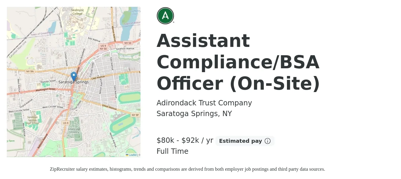 Adirondack Trust Company job posting for a Assistant Compliance/BSA Officer (On-Site) in Saratoga Springs, NY with a salary of $80,000 to $92,000 Yearly with a map of Saratoga Springs location.
