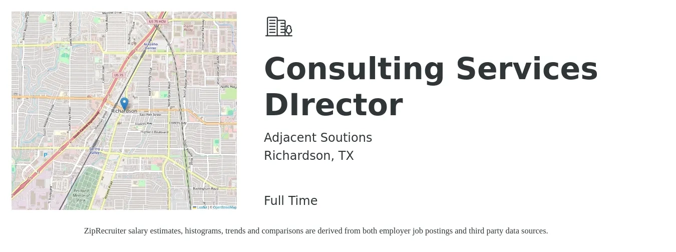 Adjacent Soutions job posting for a Consulting Services DIrector in Richardson, TX with a salary of $90,800 to $133,500 Yearly with a map of Richardson location.