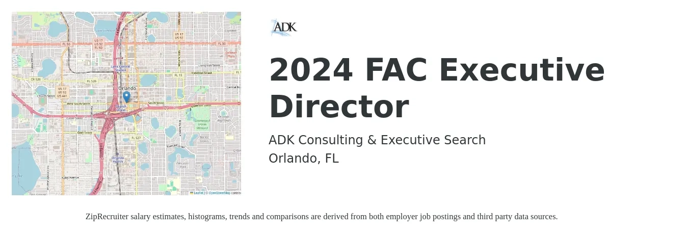 ADK Consulting & Executive Search job posting for a 2024 FAC Executive Director in Orlando, FL with a salary of $88,600 to $231,200 Yearly with a map of Orlando location.