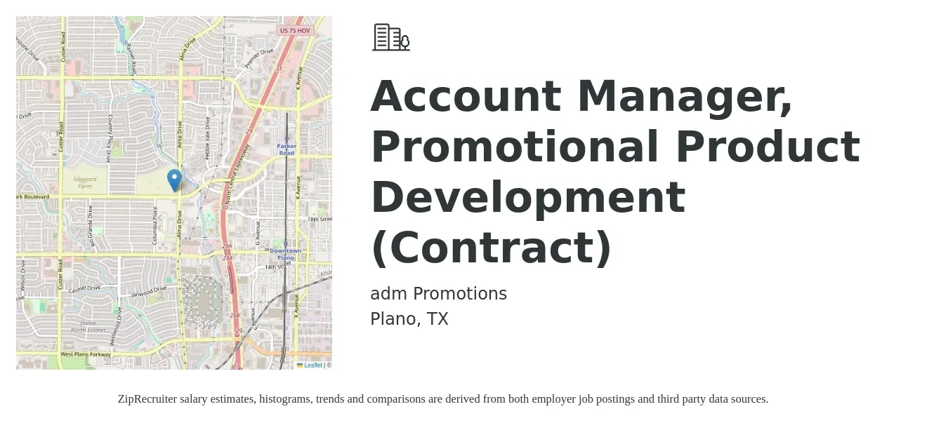 adm Promotions job posting for a Account Manager, Promotional Product Development (Contract) in Plano, TX with a salary of $46,100 to $75,500 Yearly with a map of Plano location.