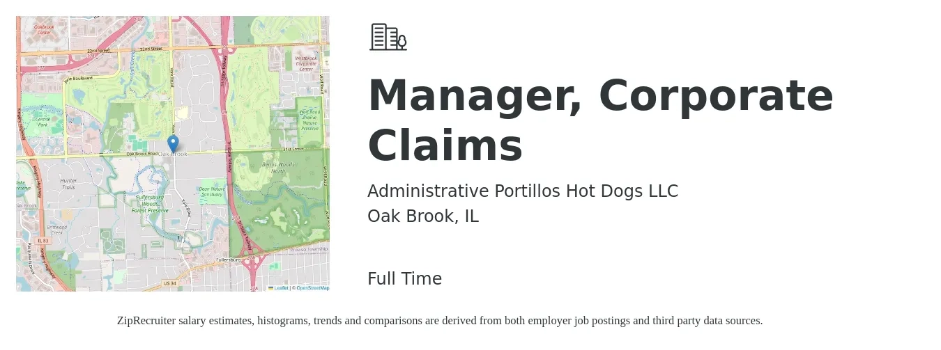 Administrative Portillos Hot Dogs LLC job posting for a Manager, Corporate Claims in Oak Brook, IL with a salary of $68,700 to $106,100 Yearly with a map of Oak Brook location.