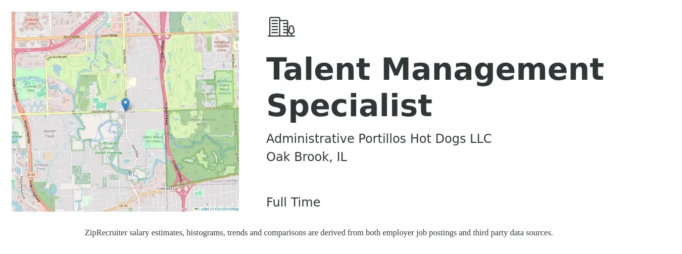 Administrative Portillos Hot Dogs LLC job posting for a Talent Management Specialist in Oak Brook, IL with a salary of $66,700 to $87,400 Yearly with a map of Oak Brook location.