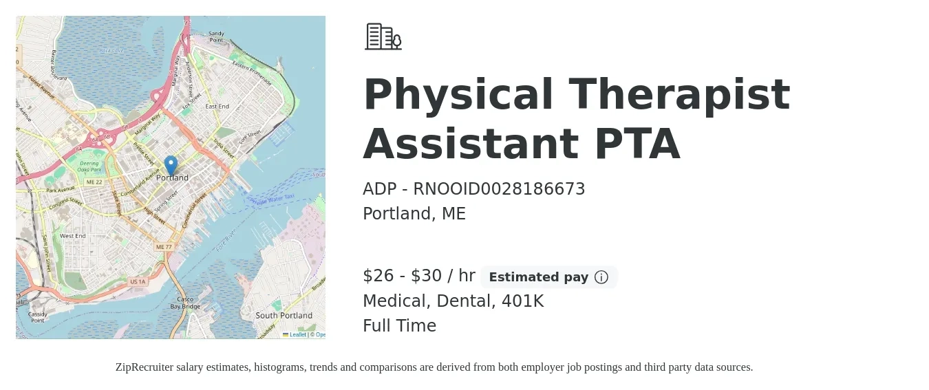ADP - RNOOID0028186673 job posting for a Physical Therapist Assistant PTA in Portland, ME with a salary of $28 to $32 Hourly and benefits including 401k, dental, and medical with a map of Portland location.
