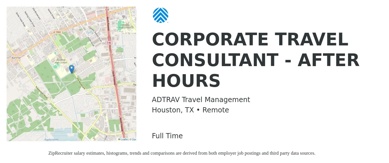 ADTRAV Travel Management job posting for a CORPORATE TRAVEL CONSULTANT - AFTER HOURS in Houston, TX with a salary of $20 to $24 Hourly with a map of Houston location.