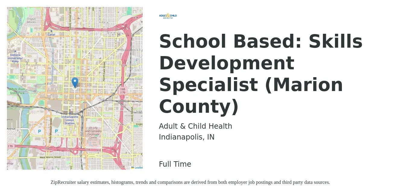 Adult & Child Health job posting for a School Based: Skills Development Specialist (Marion County) in Indianapolis, IN with a salary of $49,200 to $94,600 Yearly with a map of Indianapolis location.