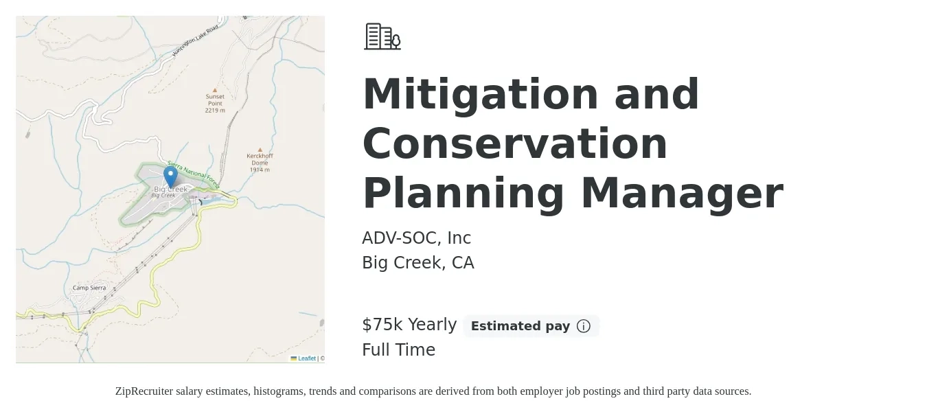 ADV-SOC, Inc job posting for a Mitigation and Conservation Planning Manager in Big Creek, CA with a salary of $75,000 Yearly with a map of Big Creek location.