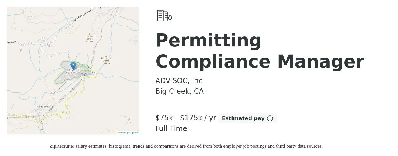 ADV-SOC, Inc job posting for a Permitting Compliance Manager in Big Creek, CA with a salary of $75,000 to $175,000 Yearly with a map of Big Creek location.
