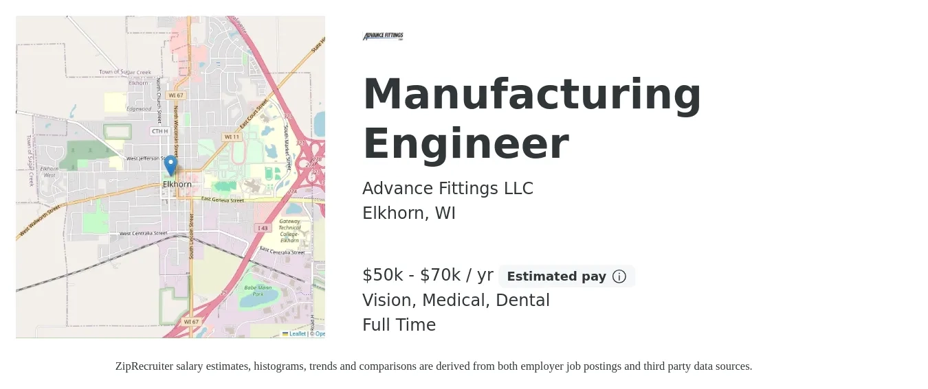 Advance Fittings LLC job posting for a Manufacturing Engineer in Elkhorn, WI with a salary of $50,000 to $70,000 Yearly and benefits including dental, life_insurance, medical, pto, retirement, and vision with a map of Elkhorn location.