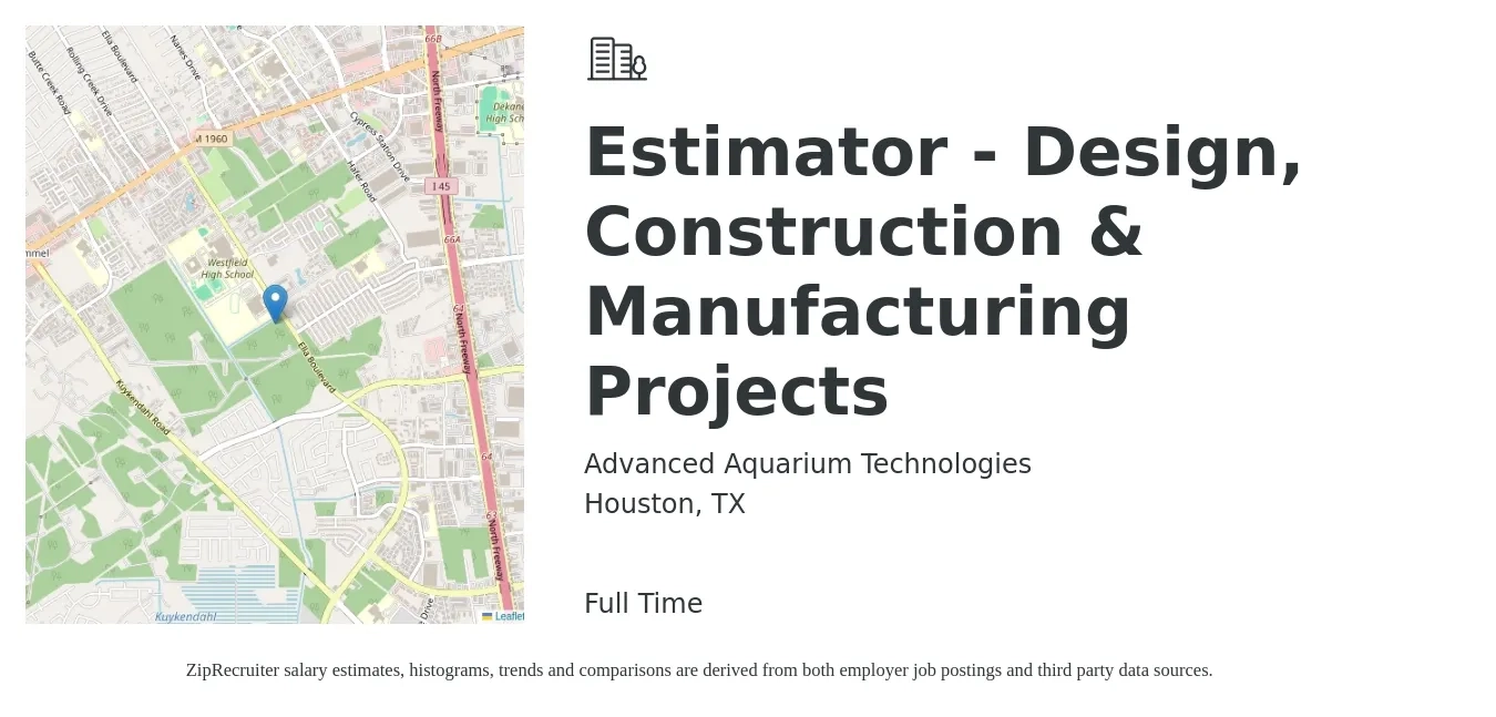 Advanced Aquarium Technologies job posting for a Estimator - Design, Construction & Manufacturing Projects in Houston, TX with a salary of $53,700 to $85,800 Yearly with a map of Houston location.
