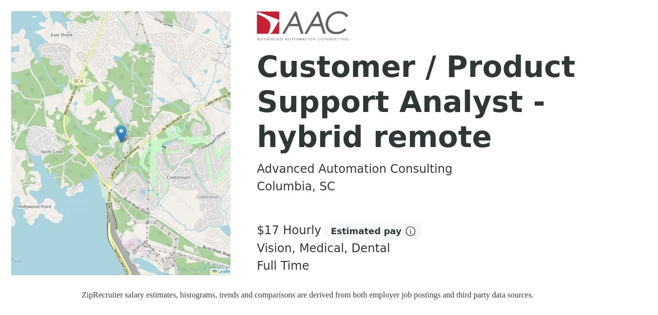 Advanced Automation Consulting job posting for a Customer / Product Support Analyst - hybrid remote in Columbia, SC with a salary of $18 Hourly and benefits including dental, medical, retirement, and vision with a map of Columbia location.
