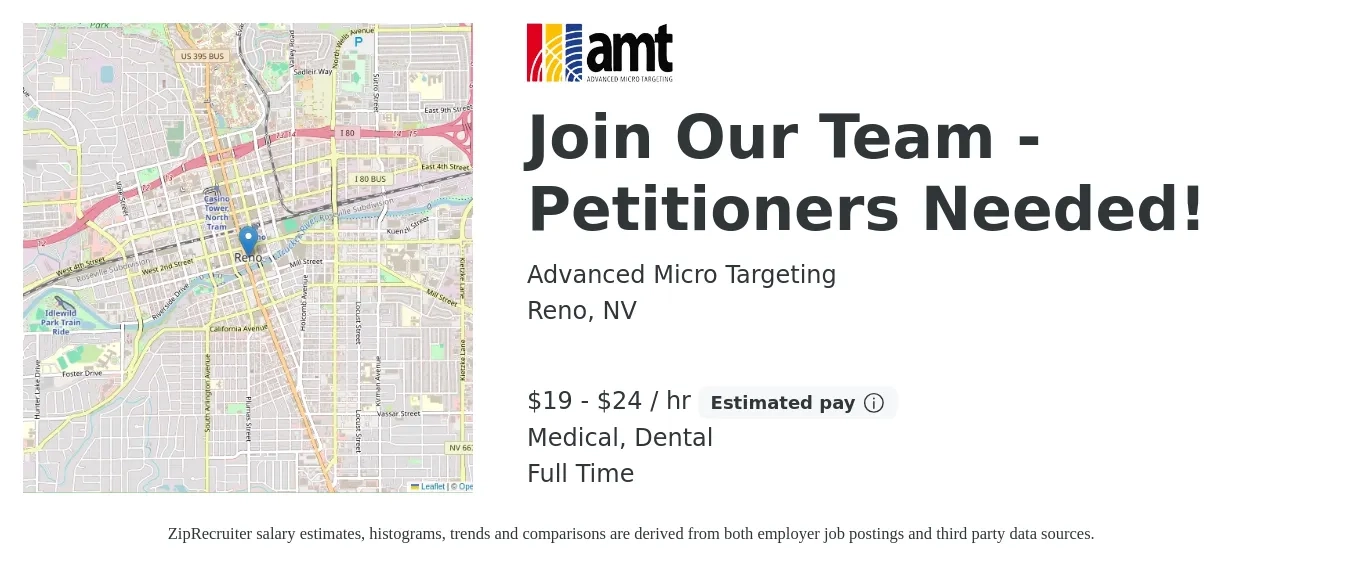 Advanced Micro Targeting job posting for a Join Our Team - Petitioners Needed! in Reno, NV with a salary of $20 to $25 Hourly and benefits including dental, and medical with a map of Reno location.