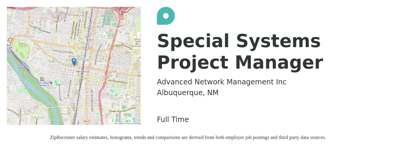 Advanced Network Management Inc job posting for a Special Systems Project Manager in Albuquerque, NM with a salary of $106,300 Yearly with a map of Albuquerque location.