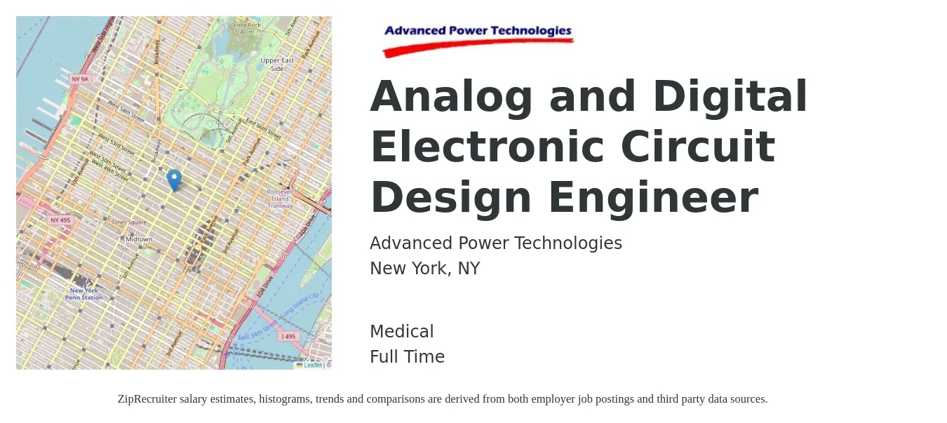 Advanced Power Technologies job posting for a Analog and Digital Electronic Circuit Design Engineer in New York, NY with a salary of $119,800 to $158,100 Yearly and benefits including medical, and retirement with a map of New York location.
