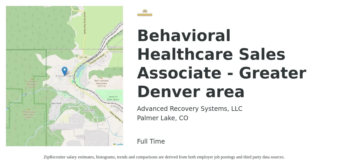 Advanced Recovery Systems, LLC job posting for a Behavioral Healthcare Sales Associate - Greater Denver area in Palmer Lake, CO with a salary of $20 to $32 Hourly and benefits including vision with a map of Palmer Lake location.