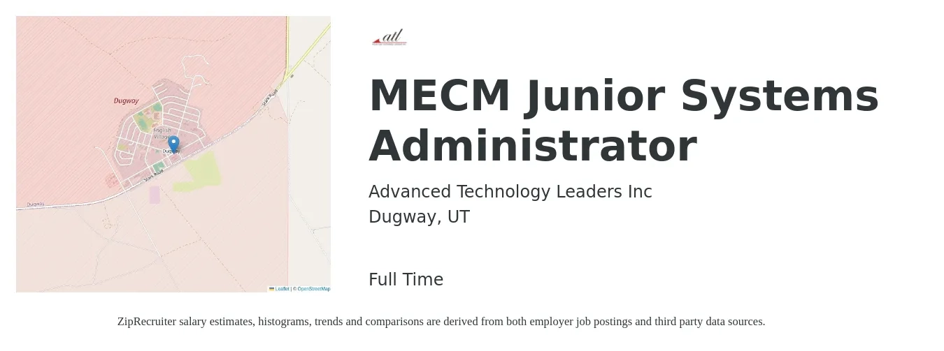 Advanced Technology Leaders Inc job posting for a MECM Junior Systems Administrator in Dugway, UT with a salary of $47,700 to $66,400 Yearly with a map of Dugway location.