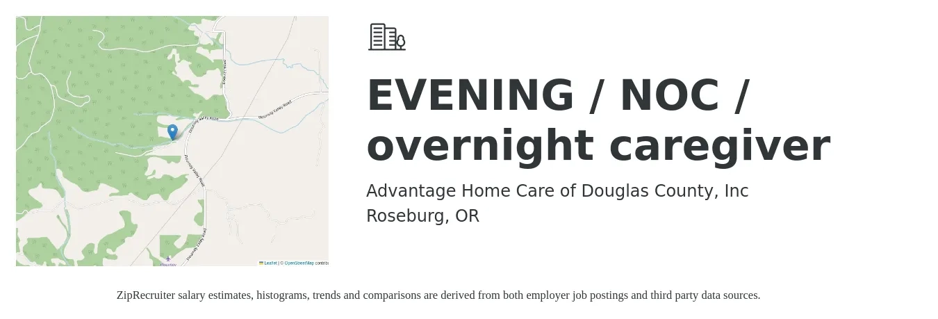 Advantage Home Care of Douglas County, Inc job posting for a EVENING / NOC / overnight caregiver in Roseburg, OR with a salary of $14 to $17 Hourly with a map of Roseburg location.