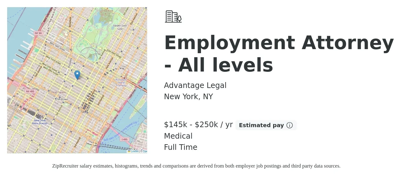 Advantage Legal job posting for a Employment Attorney - All levels in New York, NY with a salary of $145,000 to $250,000 Yearly and benefits including medical with a map of New York location.