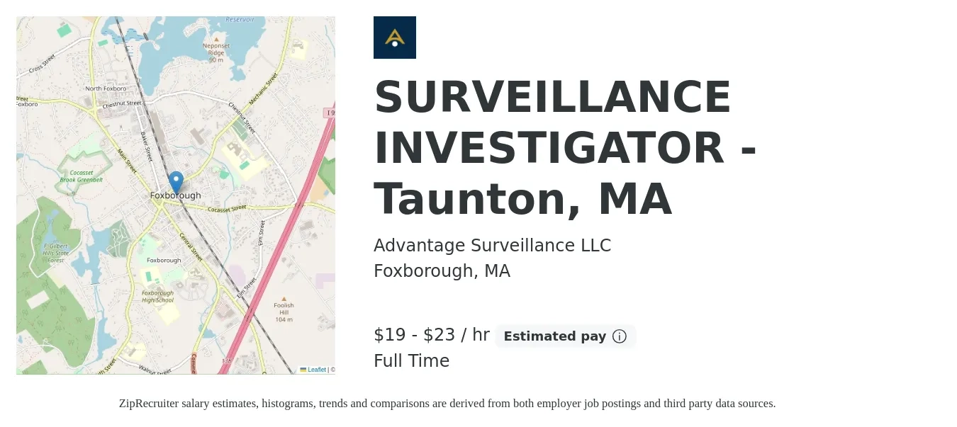 Advantage Surveillance LLC job posting for a SURVEILLANCE INVESTIGATOR - Taunton, MA in Foxborough, MA with a salary of $20 to $24 Hourly with a map of Foxborough location.