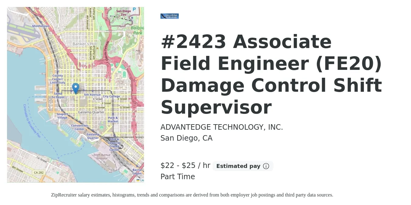 ADVANTEDGE TECHNOLOGY, INC. job posting for a #2423 Associate Field Engineer (FE20) Damage Control Shift Supervisor in San Diego, CA with a salary of $23 to $26 Hourly with a map of San Diego location.